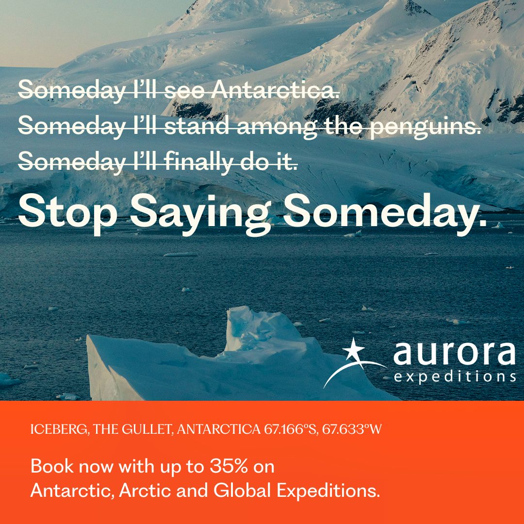 Aurora Expeditions - Stop Saying Someday Sale