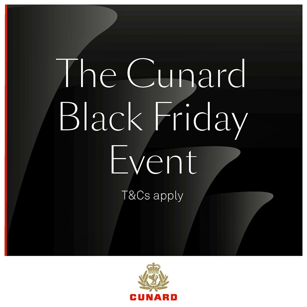 Cunard's Black Friday Event