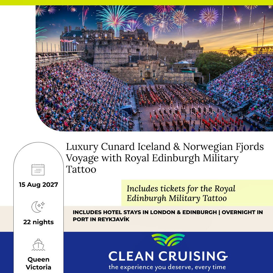 22 Night Cunard Iceland & Norwegian Fjords with Royal Edinburgh Military Tattoo