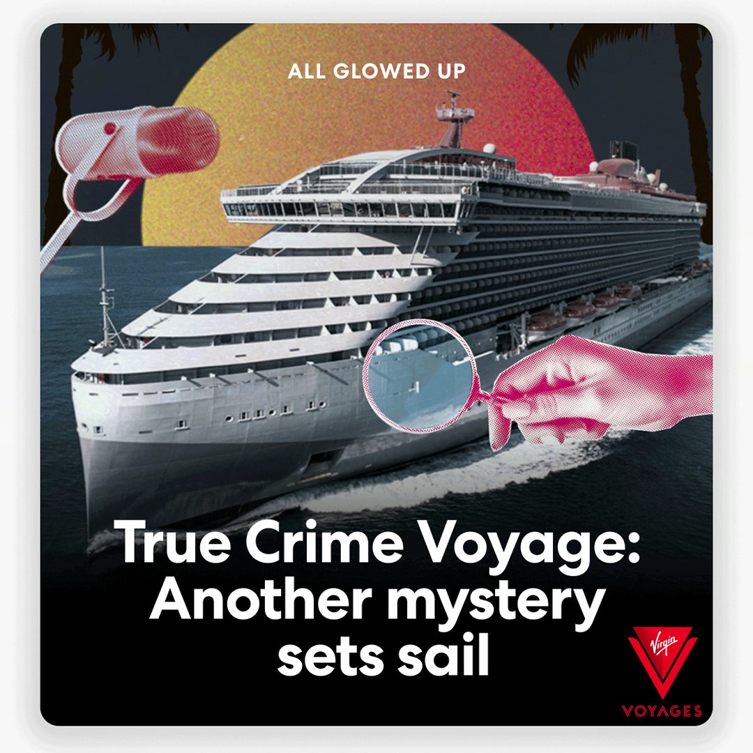Virgin Voyages - True Crime at Sea